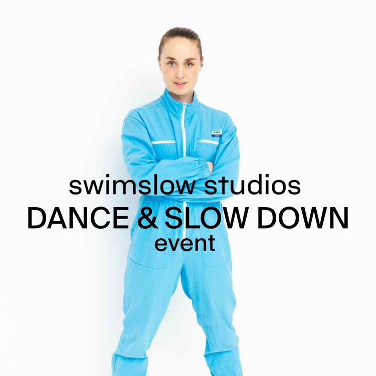 Dance & Slow Down
